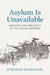 Asylum Is Unavailable by Stephen George Damianos, Hardcover | Indigo Chapters