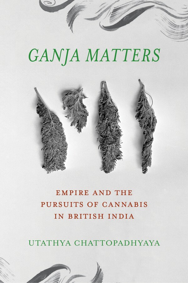 Ganja Matters by Utathya Chattopadhyaya, Paperback | Indigo Chapters