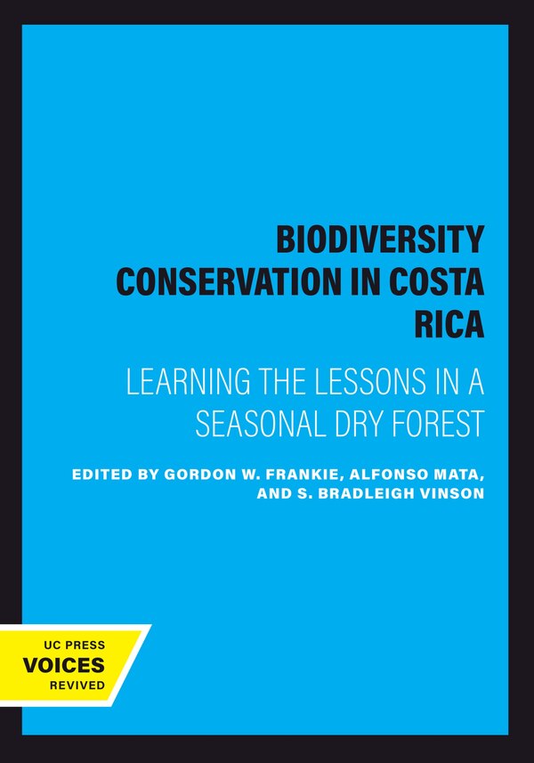 Biodiversity Conservation in Costa Rica by Gordon W. Frankie