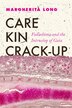 Care Kin Crack-Up by Margherita Long, Paperback | Indigo Chapters