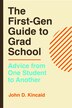 The First-Gen Guide to Grad School by John D. Kincaid, Hardcover | Indigo Chapters
