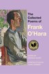 The Collected Poems of Frank O&#x27;Hara, Paperback | Indigo Chapters