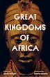 Great Kingdoms of Africa by John Parker, Paperback | Indigo Chapters