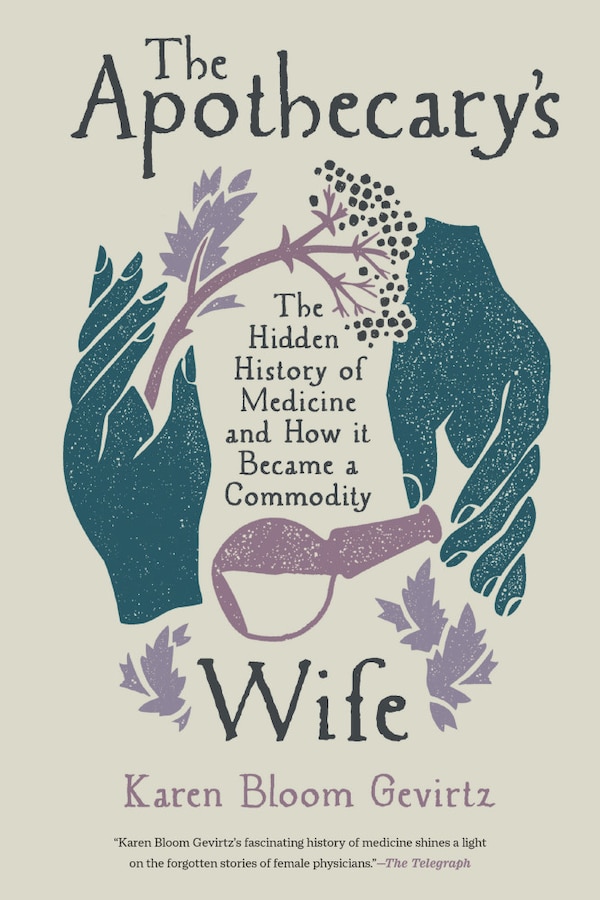 The Apothecary's Wife by Karen Bloom Gevirtz, Paperback | Indigo Chapters