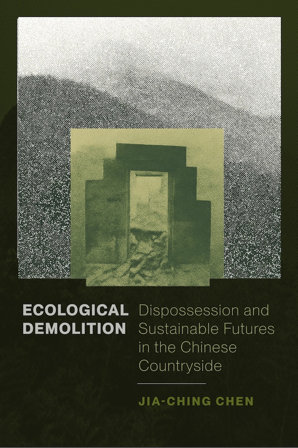 Ecological Demolition by Jia-Ching Chen, Hardcover | Indigo Chapters