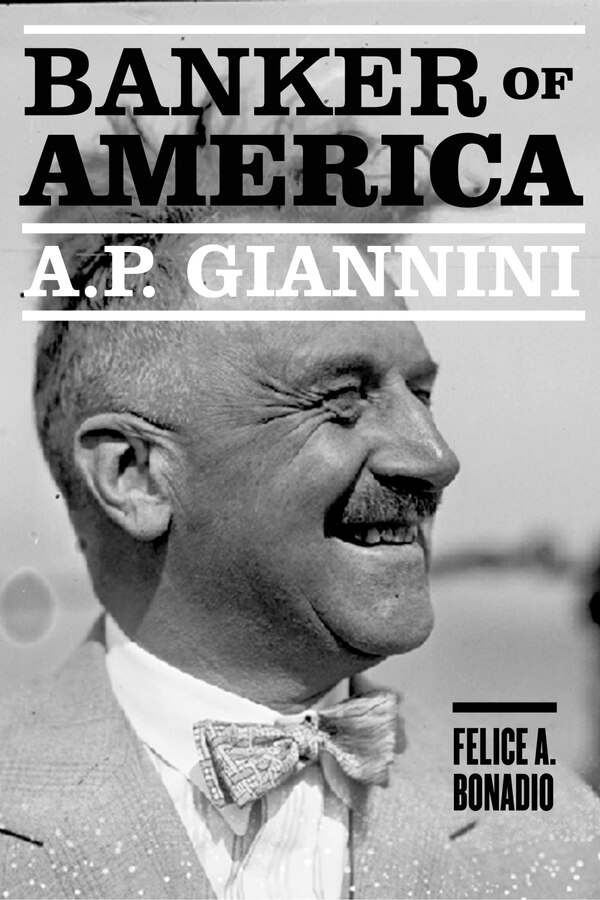 A. P. Giannini by Felice A. Bonadio, Paperback | Indigo Chapters