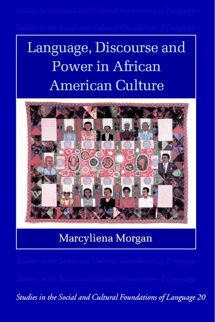 Language Discourse and Power in African American Culture by Marcyliena Morgan, Paperback | Indigo Chapters