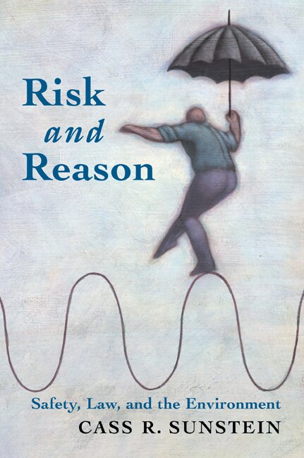 Risk and Reason by Cass R. Sunstein, Paperback | Indigo Chapters