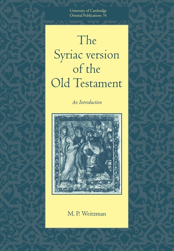 The Syriac Version of the Old Testament by M. P. Weitzman, Paperback | Indigo Chapters