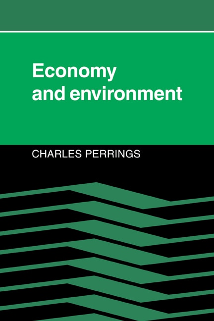 Economy and Environment by Charles Perrings, Paperback | Indigo Chapters