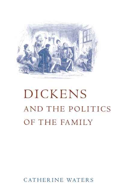 Dickens and the Politics of the Family by Catherine Waters, Paperback | Indigo Chapters