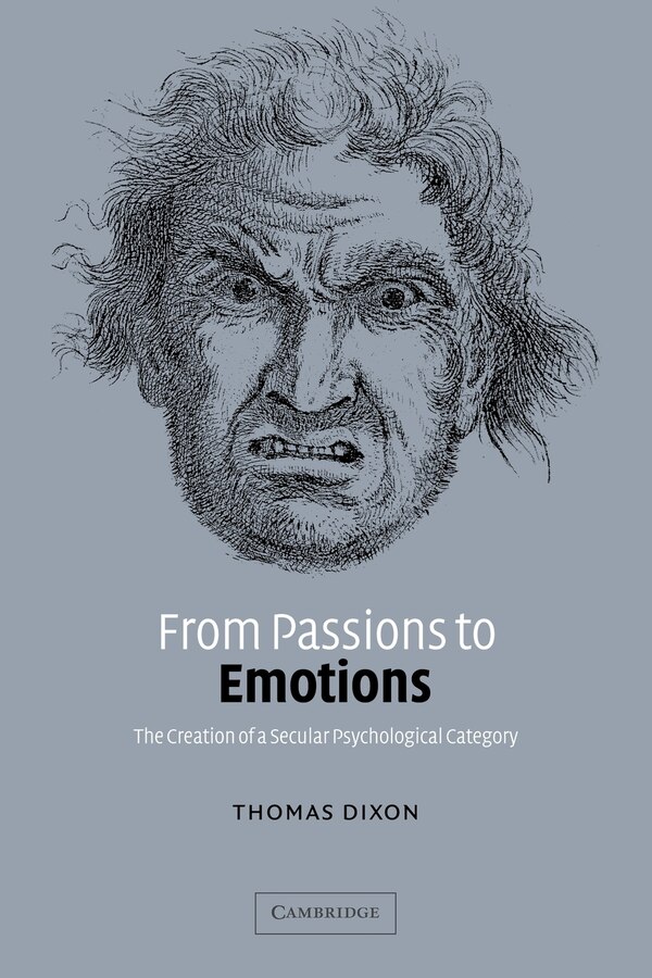 From Passions to Emotions by Thomas Dixon, Paperback | Indigo Chapters