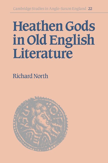 Heathen Gods In Old English Literature, Paperback | Indigo Chapters