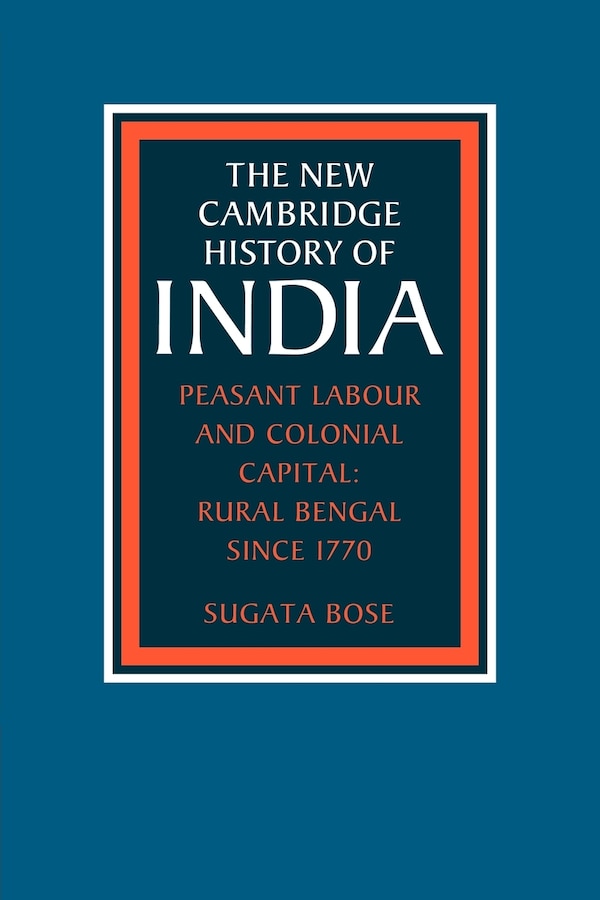 Peasant Labour And Colonial Capital by Sugata Bose, Paperback | Indigo Chapters