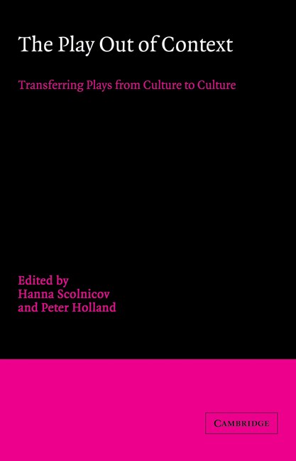 The Play out of Context by Hanna Scolnicov, Paperback | Indigo Chapters