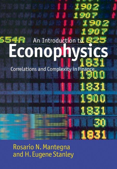 Introduction to Econophysics by Rosario N. Mantegna, Paperback | Indigo Chapters