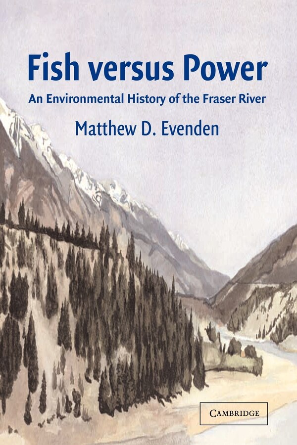 Fish versus Power by Matthew D. Evenden, Paperback | Indigo Chapters