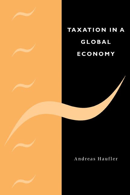 Taxation in a Global Economy by Andreas Haufler, Paperback | Indigo Chapters