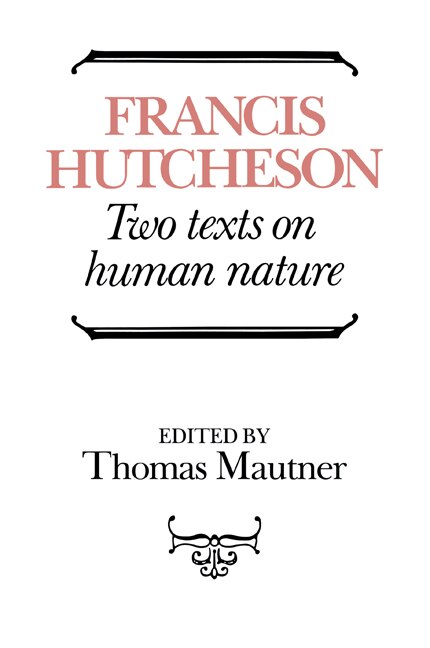 Hutcheson: Two Texts on Human Nature by Francis Hutcheson, Paperback | Indigo Chapters