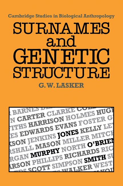 Surnames and Genetic Structure by Gabriel Ward Lasker, Paperback | Indigo Chapters