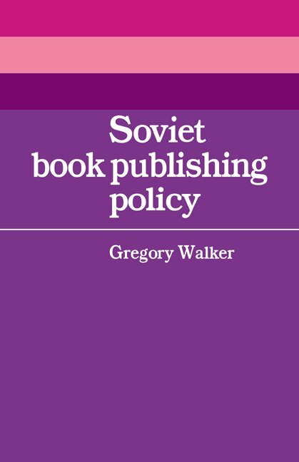 Soviet Book Publishing Policy by Gregory Walker, Paperback | Indigo Chapters