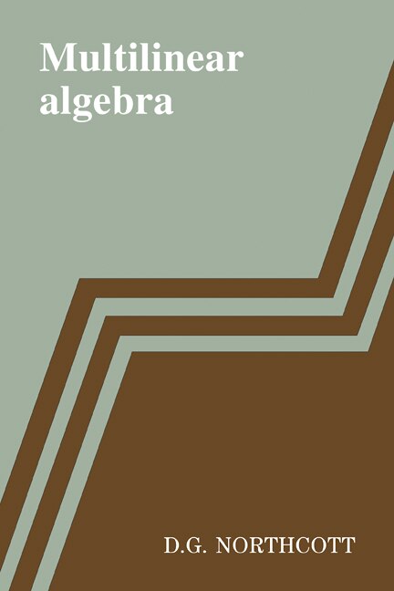 Multilinear Algebra by D. G. Northcott, Paperback | Indigo Chapters