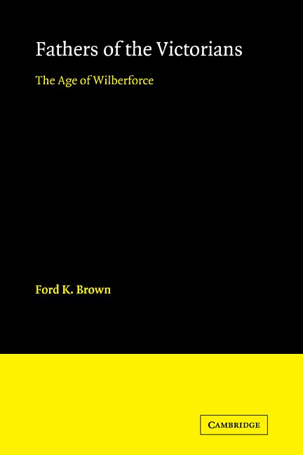 Fathers of the Victorians by Ford K. Brown, Paperback | Indigo Chapters