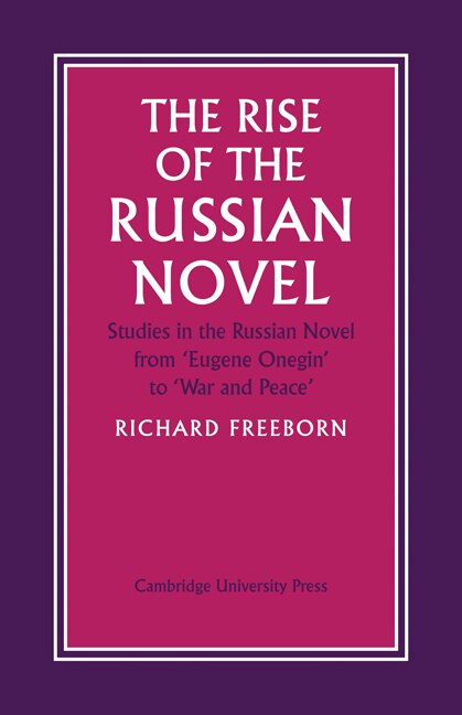 The Rise of the Russian Novel by Richard Freeborn, Paperback | Indigo Chapters