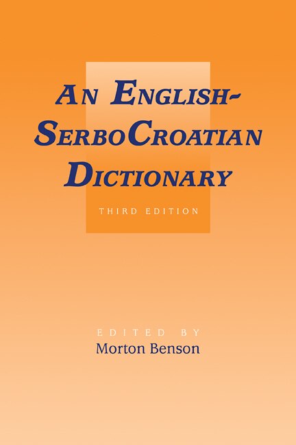 English-SerboCroatian Dictionary by Morton Benson, Paperback | Indigo Chapters