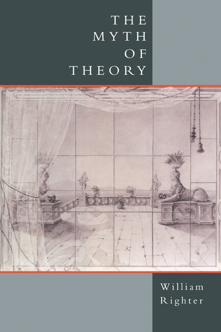 The Myth of Theory by William Righter, Paperback | Indigo Chapters