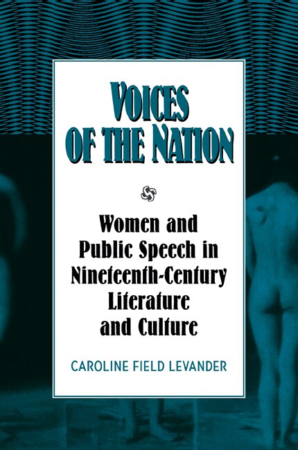 Voices of the Nation by Caroline Field Levander, Paperback | Indigo Chapters