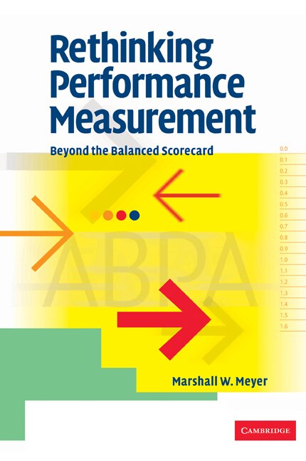 Rethinking Performance Measurement by Marshall W. Meyer, Paperback | Indigo Chapters