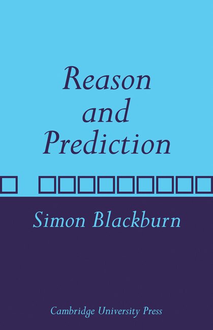 Reason and Prediction by Simon Blackburn, Paperback | Indigo Chapters