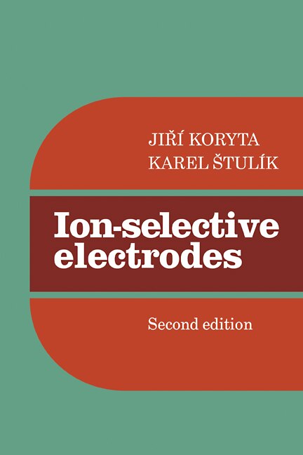 Ion-Selective Electrodes by Jirm Koryta, Paperback | Indigo Chapters