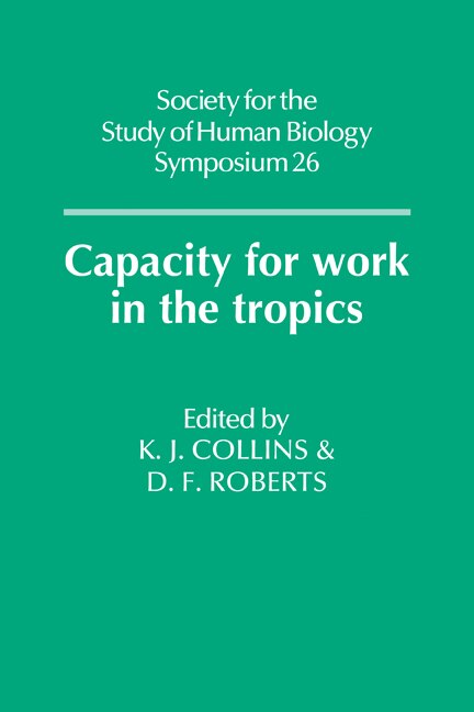 Capacity for Work in the Tropics by K. J. Collins, Paperback | Indigo Chapters