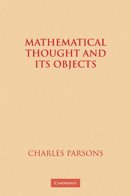 Mathematical Thought and Its Objects by Charles Parsons, Paperback | Indigo Chapters