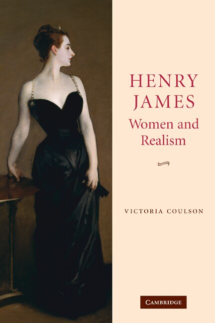 Henry James Women and Realism by Victoria Coulson