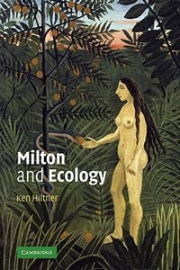 Milton and Ecology by Ken Hiltner, Paperback | Indigo Chapters