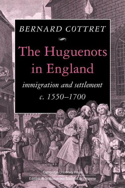 The Huguenots in England by B. J. Cottret, Paperback | Indigo Chapters