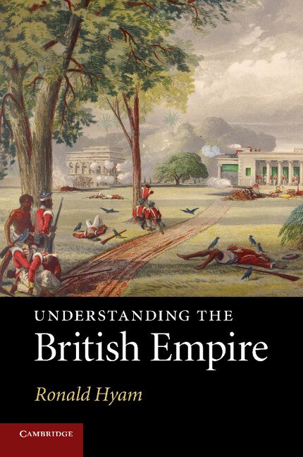 Understanding the British Empire by Ronald Hyam, Paperback | Indigo Chapters