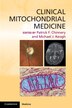 Clinical Mitochondrial Medicine by Patrick F. Chinnery, Paperback | Indigo Chapters