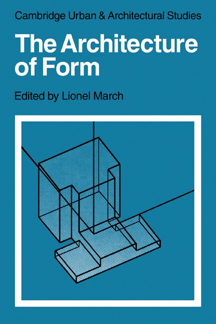 The Architecture of Form by Lionel March, Paperback | Indigo Chapters