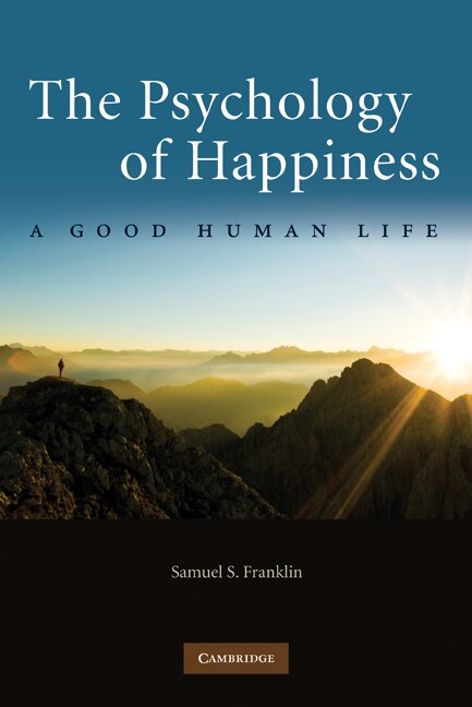 The Psychology of Happiness by Samuel S. Franklin, Paperback | Indigo Chapters