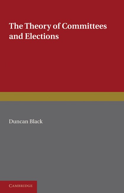 Theory Committees and Elections by Duncan Black, Paperback | Indigo Chapters