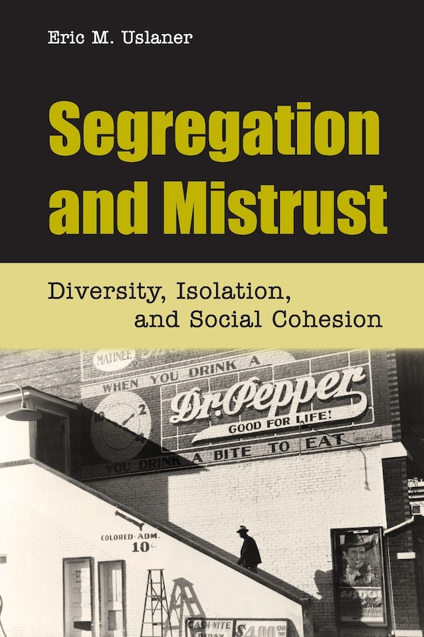 Segregation and Mistrust by Eric M. Uslaner, Paperback | Indigo Chapters