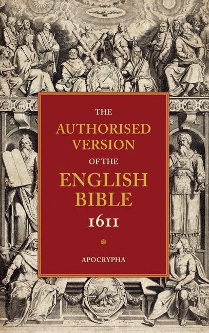 Authorised Version Of The English Bible 1611: Volume 4 Apocrypha by Na, Paperback | Indigo Chapters