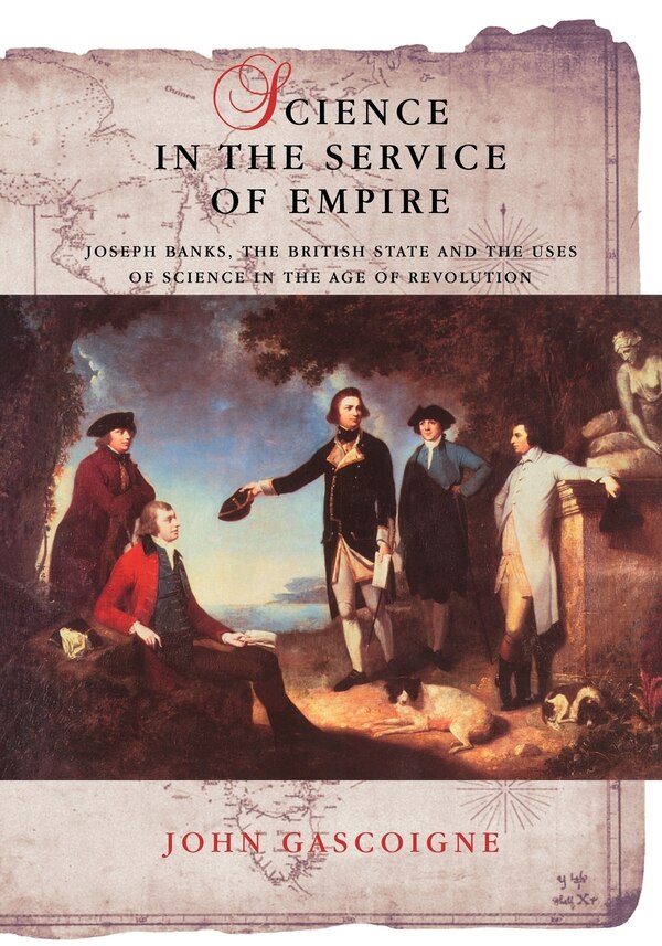 Science in the Service of Empire by John Gascoigne, Paperback | Indigo Chapters