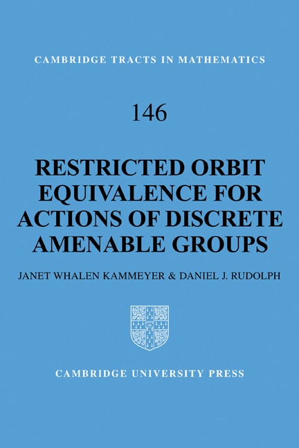Restricted Orbit Equivalence for Actions of Discrete Amenable Groups by Janet Whalen Kammeyer, Paperback | Indigo Chapters
