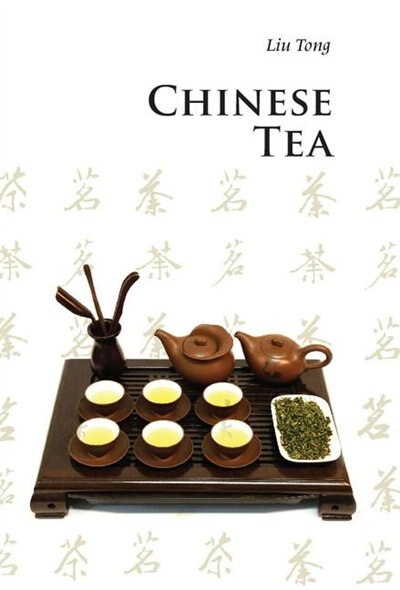 Chinese Tea by Tong Liu, Paperback | Indigo Chapters