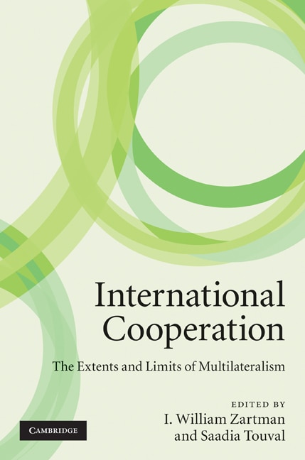 International Cooperation by I. William Zartman, Hardcover | Indigo Chapters